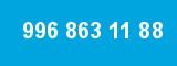 996 863 11 88
